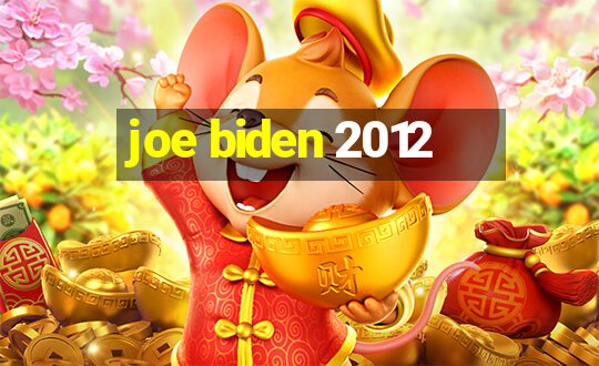 joe biden 2012