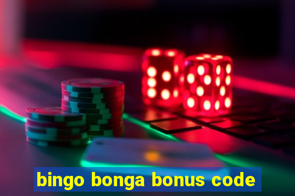 bingo bonga bonus code