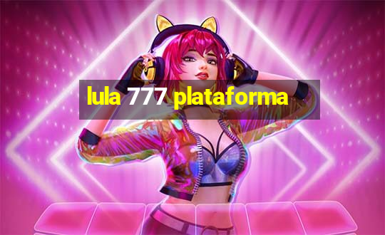 lula 777 plataforma