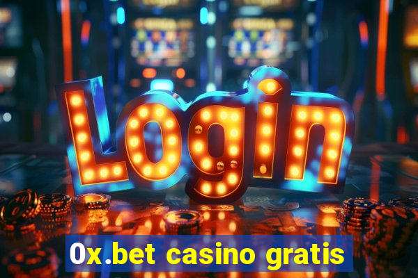 0x.bet casino gratis