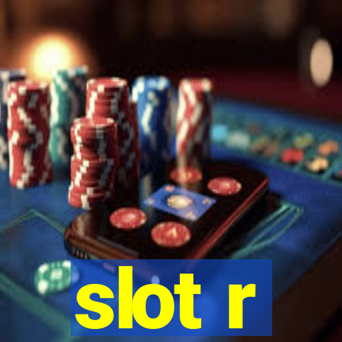 slot r