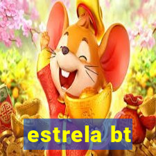 estrela bt