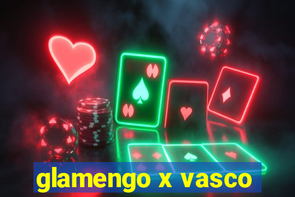 glamengo x vasco