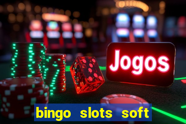 bingo slots soft é confiável