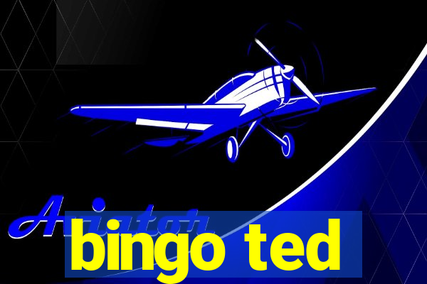 bingo ted