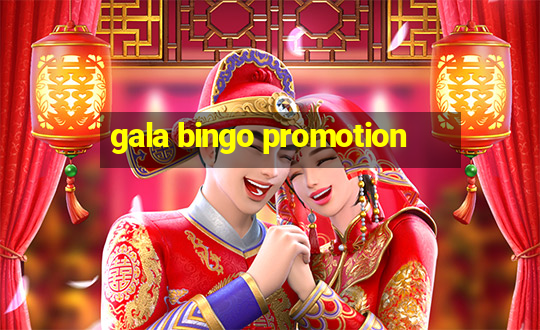 gala bingo promotion