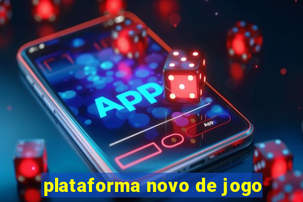 plataforma novo de jogo