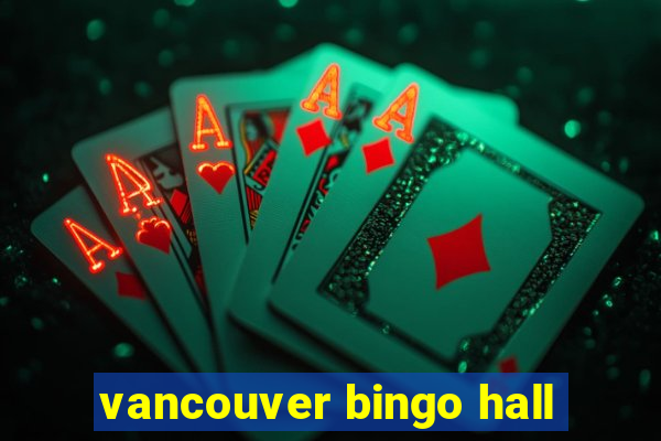 vancouver bingo hall