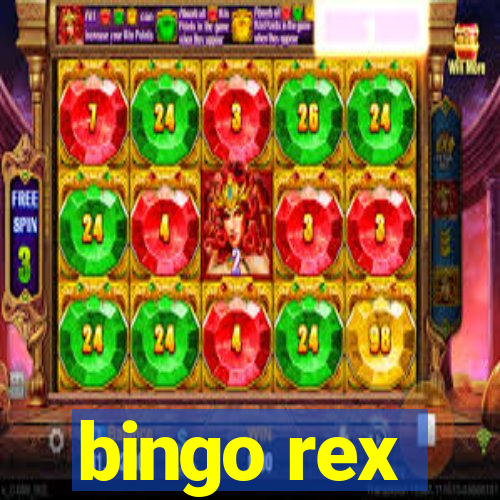 bingo rex