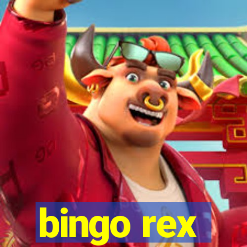 bingo rex