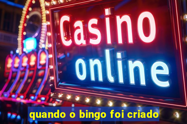 quando o bingo foi criado