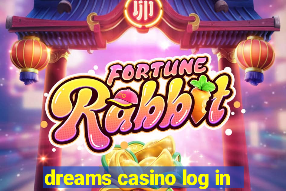 dreams casino log in