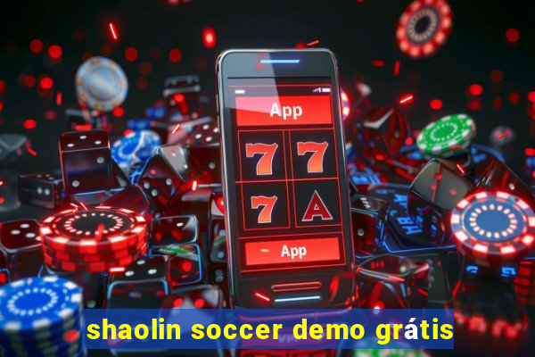 shaolin soccer demo grátis