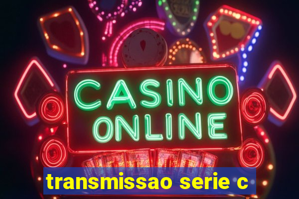 transmissao serie c