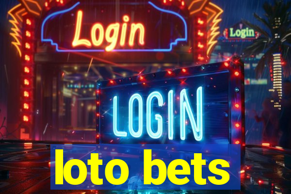 loto bets