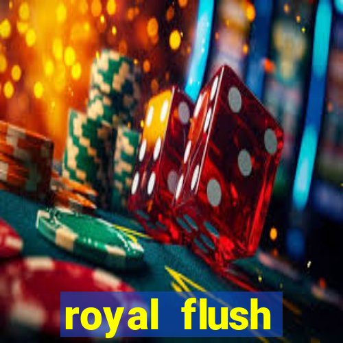 royal flush straight flush