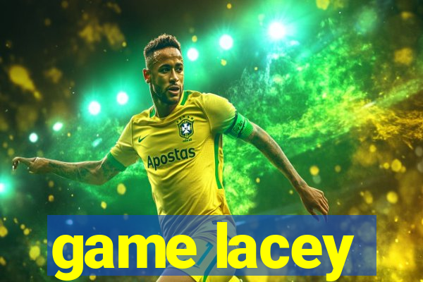 game lacey