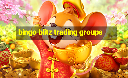 bingo blitz trading groups