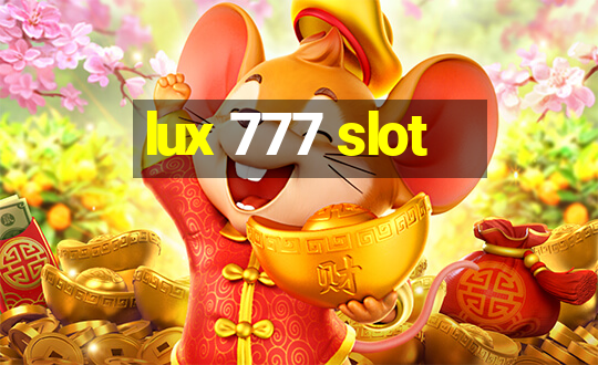 lux 777 slot