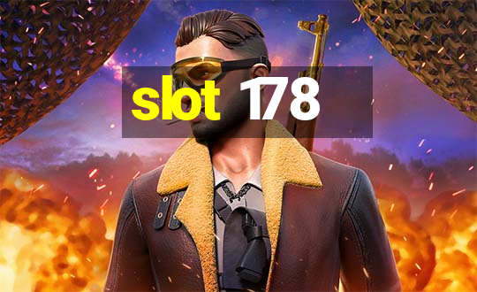 slot 178