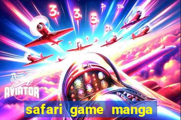 safari game manga pt br