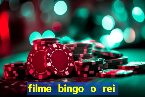 filme bingo o rei das manh?s