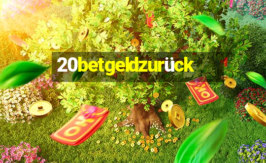 20betgeldzurück