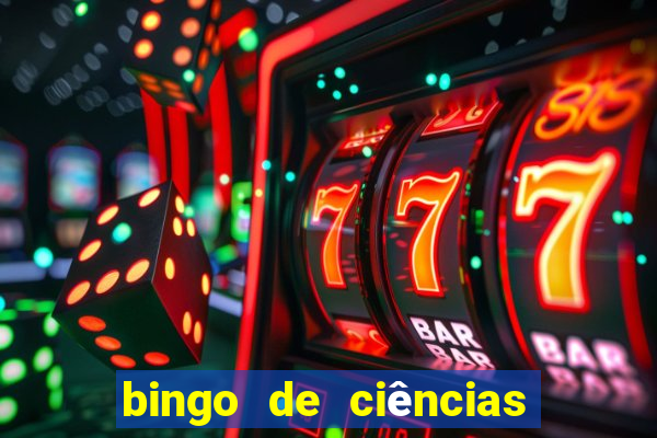 bingo de ciências 8 ano