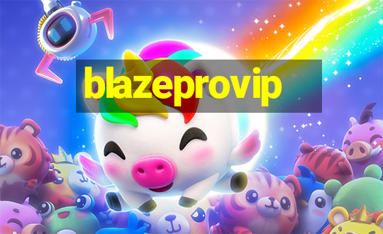 blazeprovip