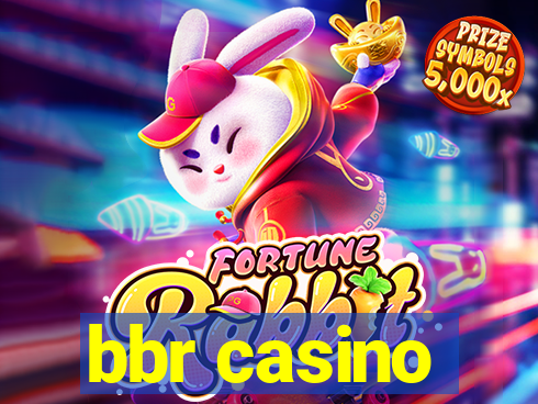 bbr casino