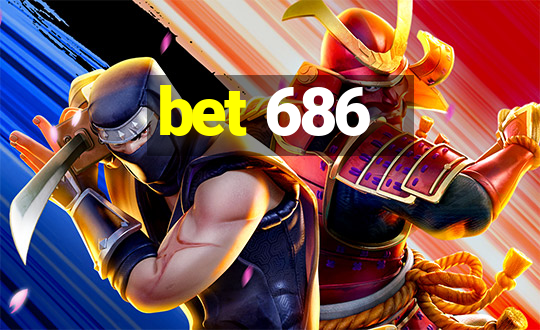 bet 686