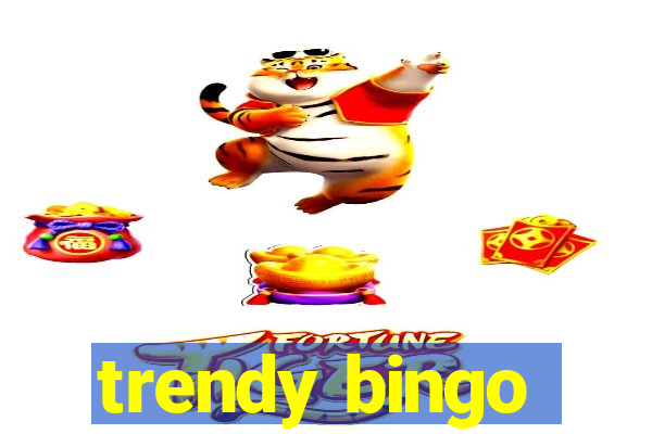 trendy bingo