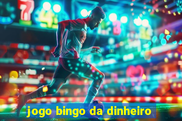 jogo bingo da dinheiro