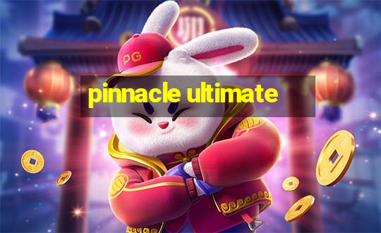 pinnacle ultimate