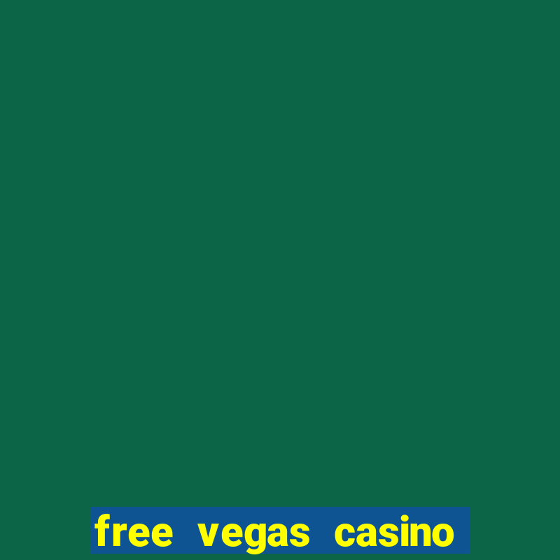 free vegas casino slot machines