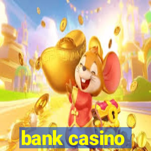 bank casino