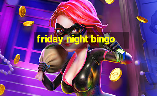 friday night bingo