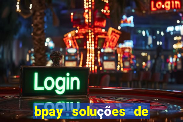 bpay soluções de pagamentos ltda reembolso