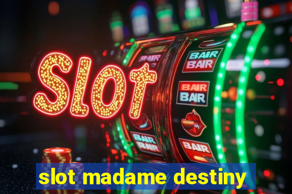 slot madame destiny