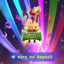 10 euro no deposit casino bonus