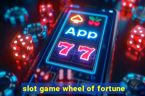 slot game wheel of fortune