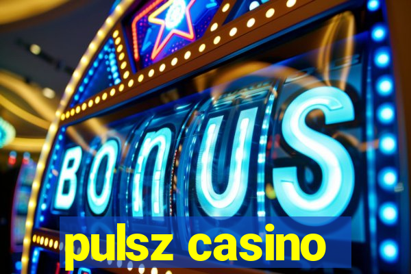 pulsz casino