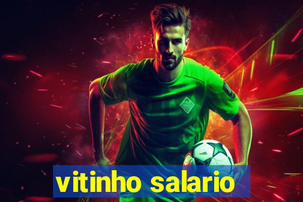 vitinho salario