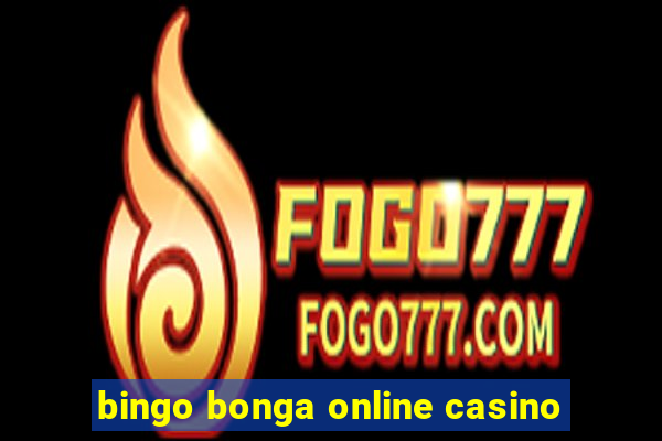 bingo bonga online casino