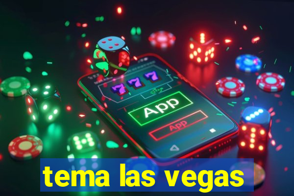 tema las vegas