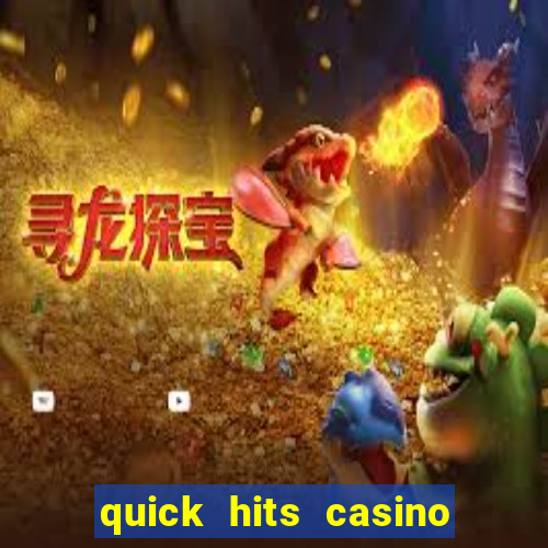 quick hits casino slot machine