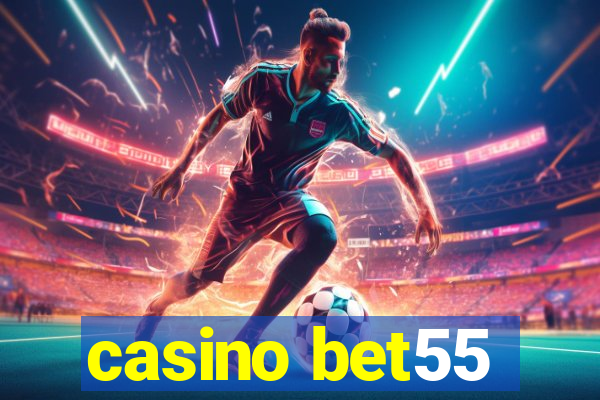 casino bet55