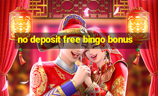 no deposit free bingo bonus