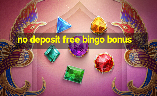 no deposit free bingo bonus