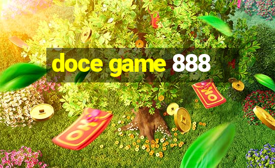 doce game 888